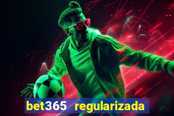 bet365 regularizada no brasil